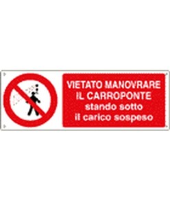 Cartello  vietato manovrare il carroponte stando sotto il carico sospeso