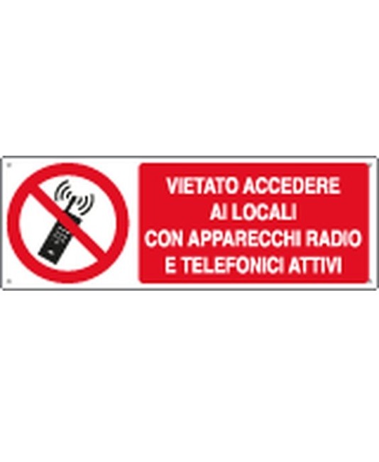 Cartello vietato accedere ai locali con apparecchi radio... Cartello vietato accedere ai locali con apparecchi radio...