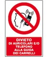 Cartello divieto  di auricolari e/o telefono alla guida dei carrelli Cartello divieto  di auricolari e/o telefono alla guida dei carrelli