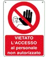 Cartello divieto  di accesso ai non autorizzati