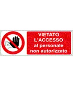 Cartello divieto  di accesso ai non autorizzati