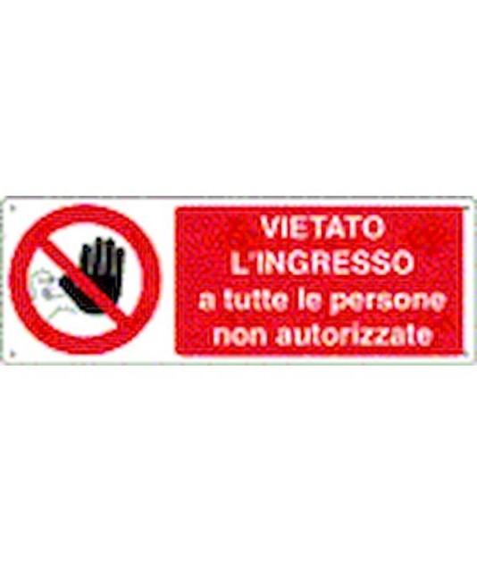 Cartello vietato l'ingresso a tutte le persone non autorizzate Cartello vietato l'ingresso a tutte le persone non autorizzate