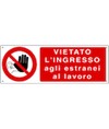 Cartello vietato  l'ingresso agli estranei al lavoro
