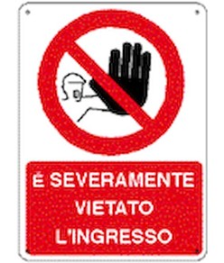 Cartello  è severamente vietato l'ingresso