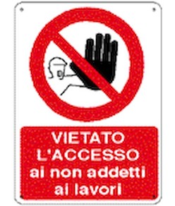 Cartello vietato  l'accesso ai non addetti ai lavori