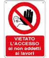Cartello vietato l'accesso ai non addetti ai lavori Cartello vietato l'accesso ai non addetti ai lavori