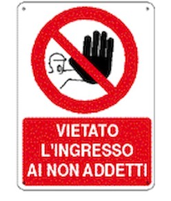 Cartello vietato  l'ingresso ai non addetti