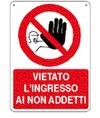 Cartello vietato l'ingresso ai non addetti Cartello vietato l'ingresso ai non addetti
