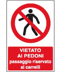Cartello vietato  ai pedoni passaggio riservato ai carrelli