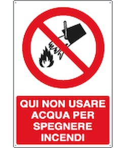 Cartello  qui non usare acqua per spegnere incendi