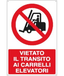 Cartello vietato  il transito ai carrelli elevatori