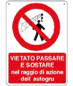 Cartello in alluminio vietato sostare nel raggio autogru