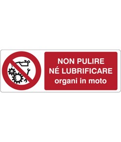 etichette adesive  non pulire né lubrificare organi in moto