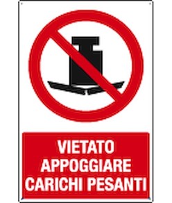 Cartello vietato  appoggiare carichi pesanti