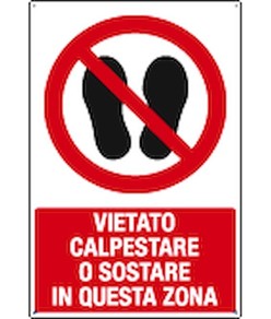 Cartello  vietato calpestare o sostare questa zona