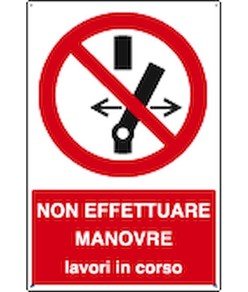 Cartello  non effettuare manovre lavori in corso