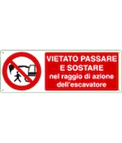 Cartello vietato sostare raggio azione escavatore