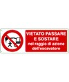 Cartello vietato sostare raggio azione escavatore Cartello vietato sostare raggio azione escavatore