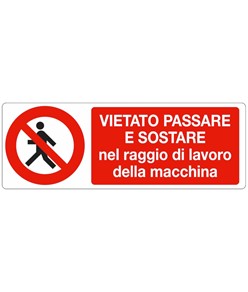 etichette  vietato passare e sostare nel raggio di lavoro