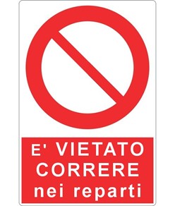 Cartello  è vietato correre nei reparti