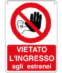 Cartello vietato  l'ingresso agli estranei