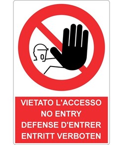 Cartello vietato  l'accesso no entry