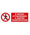 etichette adesive  è vietato attraversare il nastro trasportatore