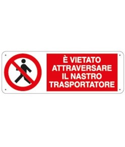 etichette adesive  è vietato attraversare il nastro trasportatore