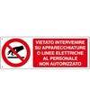 etichette adesive  vietato intervenire su apparecchiature o linee elettriche al personale non autorizzato