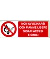 Cartello  non avvicinarsi con fiamme libere sigari accesi e simili
