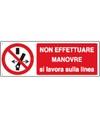etichette adesive 'non effettuare manovre, si lavora sulla linea'