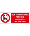 etichette adesive 'non trasportare persone, montacarichi per sole cose'