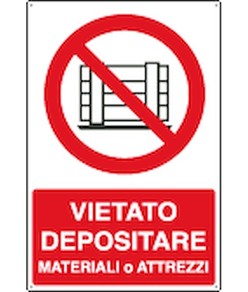 Cartello vietato  depositare materiale o attrezzi