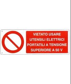 etichette adesive ''  vietato usare utensili elettrici portatili a tensione superiore a 50 V