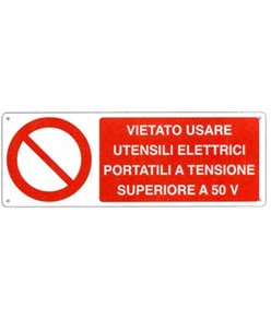 Cartello  vietato usare utensili elettrici portatili a tensione superiore a 50 V