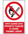 Cartello entro questa zona proibito fumare e usare fiamme libere Cartello entro questa zona proibito fumare e usare fiamme libere