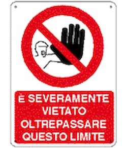 Cartello  è severamente vietato oltrepassare questo limite