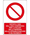 Cartello vietato l'uso dell'aria compressa per la pulizia della persona delle apparecchiature e dei pavimenti Cartello vietato l'uso dell'aria compressa per la pulizia della persona delle apparecchiature e dei pavimenti