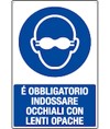 Cartello è obbligatorio indossare occhiali con lenti opache Cartello è obbligatorio indossare occhiali con lenti opache