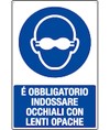 Cartello  è obbligatorio indossare occhiali con lenti opache