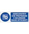 Cartello 
  assicuratevi che protezioni e sicurezze siano efficienti