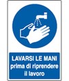 Cartello  lavarsi le mani prima di riprendere il lavoro