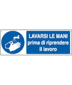 Cartello  lavarsi le mani prima di riprendere il lavoro