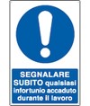Cartello Segnalare subito qualsiasi infortunio Cartello Segnalare subito qualsiasi infortunio