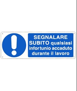 Cartello  Segnalare subito qualsiasi infortunio