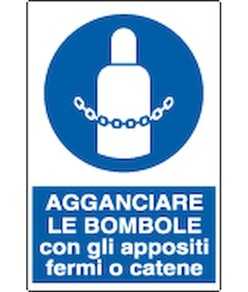 Cartello  agganciare le bombole con gli appositi fermi o catene