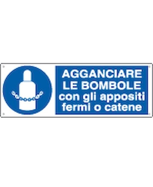 Cartello  agganciare le bombole con gli appositi fermi o catene Cartello  agganciare le bombole con gli appositi fermi o catene