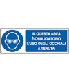 Cartello  in questa area è obbligatorio l'uso degli occhiali a tenuta