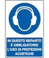 Cartello in questo reparto è obbligatorio l'uso di protezioni acustiche Cartello in questo reparto è obbligatorio l'uso di protezioni acustiche