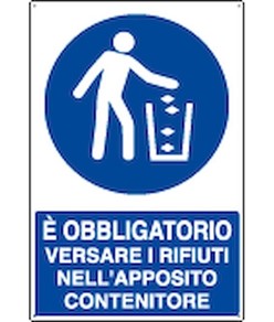 Cartello  è obbligatorio versare i rifiuti nell'apposito contenitore